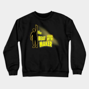 The Beat Maker Crewneck Sweatshirt